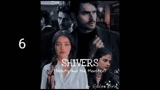 Shivers (Beauty and the Monster)-6 #monsterstory #mizothawnthu