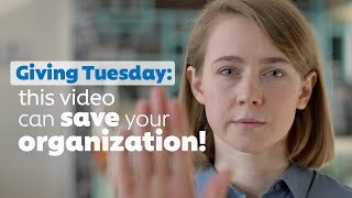 GivingTuesday: This video can save your organization!