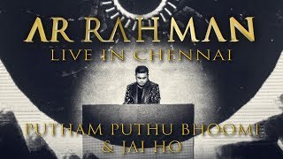 Putham Puthu Bhoomi/Jai Ho - A.R. Rahman Live in Chennai