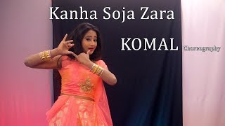 Kanha Soja Zara Bahubali 2 Dance Choreography | Komal Nagpuri Video Songs | Bollywood Dance Steps