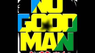 NO GOOD MAN RIDDIM MIX (JHAYTEA, BIGGZ COLLINS, SICKBOY AND DONMARK) mixed  by deejay smurfy