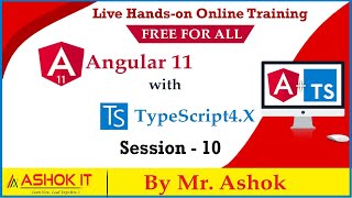 Angular 11 with Typescript | session - 10 | Ashok IT