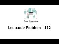 Leetcode 112 Path Sum Solution Explained - C++