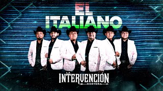 La Intervención Norteña - El Italiano