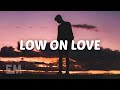 Nico Santos - Low On Love (Lyrics)