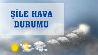 Şile Hava Durumu