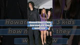 Howard Stern’s 3 kids,how much are they worth now#celebrity #kid