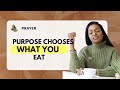 Prayer : Purpose Shapes Your Appetite