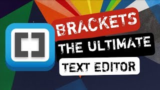 Brackets - The ultimate text editor for web development