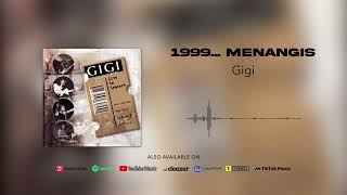 Gigi - 1999... Menangis (Live Concert) (Official Audio)