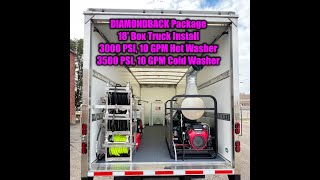 DIAMONDBACK: 18’ Box Truck Installation - 3000 PSI, 10 GPM Hot Washer & 3500 PSI, 10 GPM Cold Washer