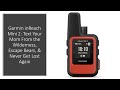 Garmin inReach Mini 2: Text Your Mom From the Wilderness, Escape Bears, & Never Get Lost Again