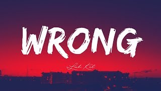 Luh Kel - Wrong (Lyric Video)