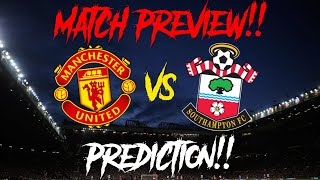 Manchester United vs Southampton Match Preview & Prediction!! - Top 4 Close!!