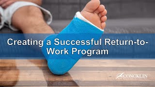 Creating a Successful Return-to-Work Program: Benefits for Employers and Injured Employees