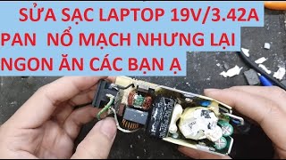 Sửa củ sạc Laptop HP chết nguồn, PAN nổ mạch nhưng lại ngon ăn các bạn ạ !