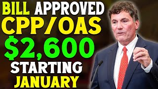 Breaking: Bill Approved for $2,600 CPP/OAS Payment Increase Starting January