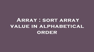 Array : sort array value in alphabetical order
