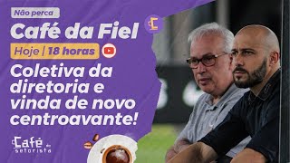 Café da Fiel: Coletiva da diretoria do Corinthians, novo centroavante e escalação!