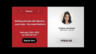 Webinar - Getting started with Mendix : Low Code – No code Platform - PROLIM