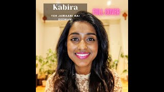 Kabira - Female Cover - Yeh Jawaani Hai Deewani