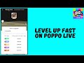How To Level Up Fast On Poppo Live