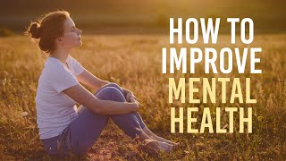 Mental Health Tips - How to Improve Mental Health | Meditation