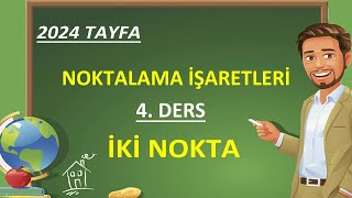 Noktalama İşaretleri | İki Nokta | İki Noktanın Kullanıldığı Yerler