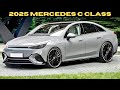 New Model 2025 Mercedes Benz C Class Official Reveal | Full Review!