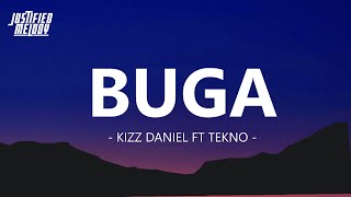 Kizz Daniel Tekno - Buga   Lyric Video   Lemme See You   Go O-lo-lo-lo  Buga Wọn