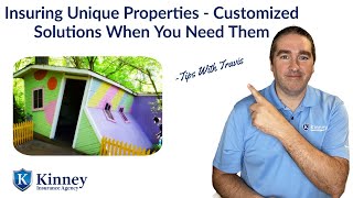 Insuring Unique Properties - Customized Solutions When You Need Them