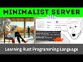Mimimalist Multithreaded HTTP Web Server 510kb in Rust | Rust Language