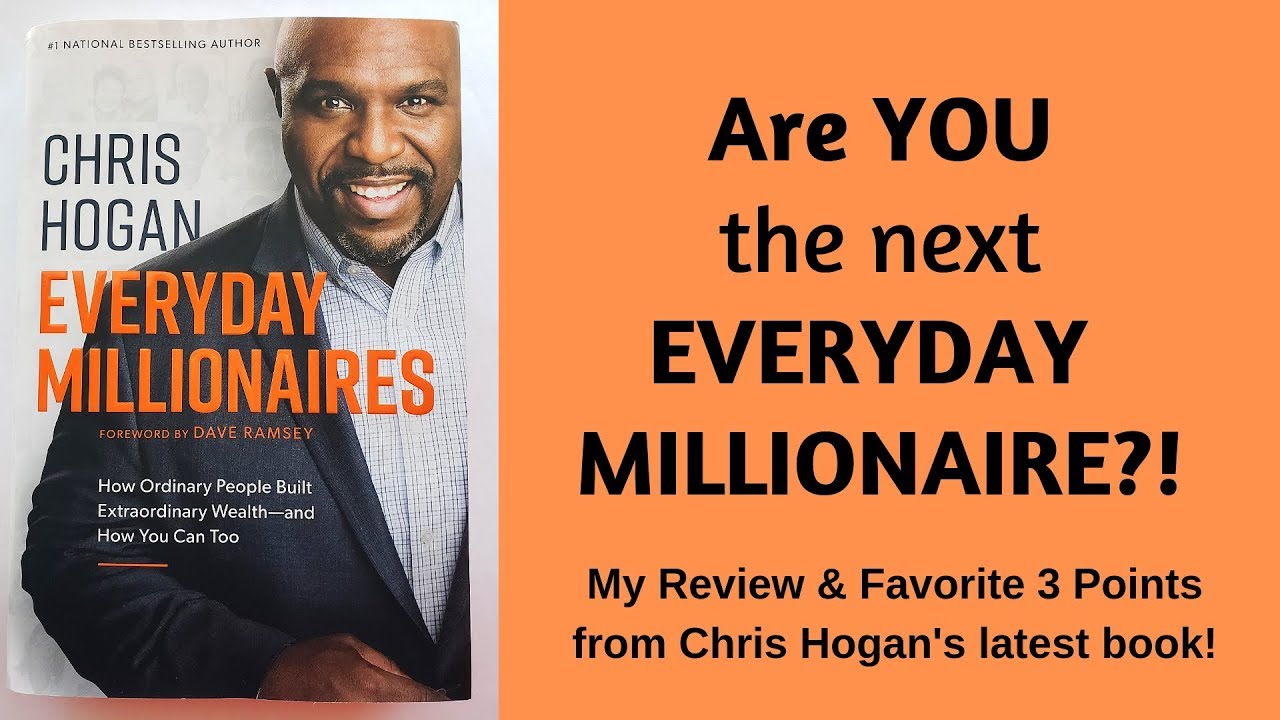 Everyday Millionaires By Chris Hogan | Book Review | Financial ...