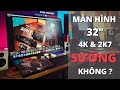 So sánh màn hình 32 inch 2K và 4K: Nên mua loại nào?