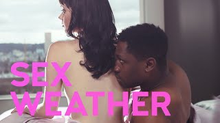 Sex Weather (2018) Official Red Band Trailer | Breaking Glass Pictures | BGP Indie Movie