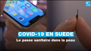 Covid-19 en Suède : une start-up propose des implants contenant le passe sanitaire • FRANCE 24