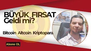 Piyasada BÜYÜK FIRSAT Geldi mi? Bitcoin Altcoin Kriptopara Son Durum Analizi