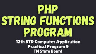PHP String Functions Program | Practical Program 9 | XII STD Computer Application