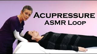 ASMR Loop: Acupressure - Unintentional ASMR - 1 Hour