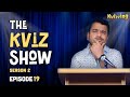 The KViz Show S2E19 with @KumarVarunOfficial II Happy High, Delhi II Quiz II Trivia II Quizzing