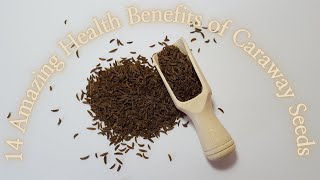 14 Amazing Health Benefits of Caraway Seeds