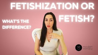What’s the Real Difference Between a Fetish vs Fetishization?