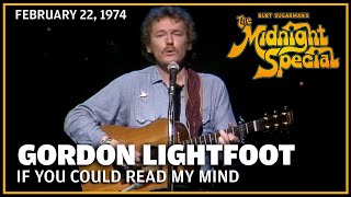 If You Could Read My Mind - Gordon Lightfoot | The Midnight Special