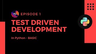 Episode #1: Test Driven Development (Python)