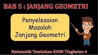 Vid_09 ADDMATHS KSSM F4 BAB 6 JANJANG GEOMETRI ( Penyelesaian Masalah JG )