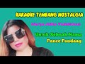 KARAOKE|| Untuk Sebuah Nama ~ Pance Pondaag || Music Erbinus Chanel