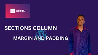 Sections, Columns, Margin & Padding EXPLAINED - Elementor Tutorial Wordpress Page Layout
