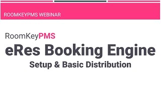 RoomKeyPMS: eRes Booking Engine Setup \u0026 Basic Distribution