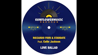 Riccardo Fiori \u0026 Stardate feat. Colin Jackson - Love Ballad (Club Mix)