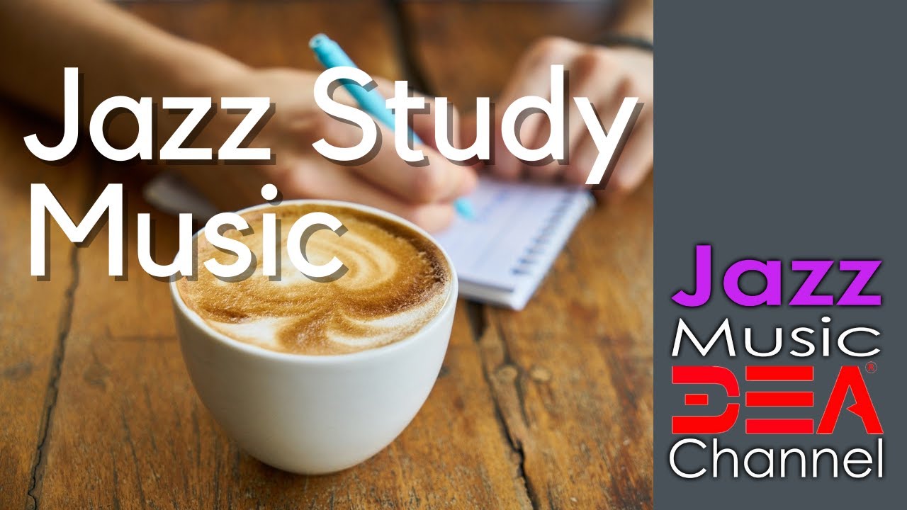 Jazz Study Music Jazz Instrumental Music Cafe Music Background Music Jazz Study Music Jazz Instrumental Music Cafe Music Background Music